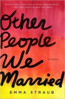 Other People We Married - Emma Straub