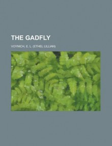 The Gadfly - Ethel Lilian Voynich