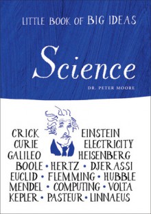 Little Book of Big Ideas: Science - Peter Moore