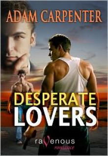 Desperate Lovers - Adam Carpenter