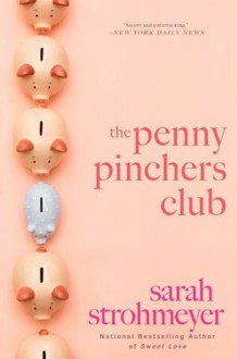 The Penny Pinchers Club - Sarah Strohmeyer