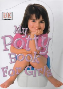 My Potty Book For Girls (Potty Book) - Melanie Whittington