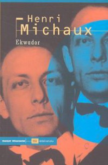 Ekwador. Dziennik podróży - Henri Michaux