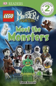 LEGO Monster Fighters: Meet the Monsters (DK Reader, Level 2) - Simon Beecroft