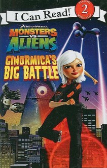 Ginormica's Big Battle - Gail Herman, Charles Grosvenor, Artful Doodlers