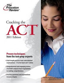 Cracking the ACT, 2011 Edition - Princeton Review