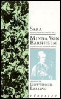 Sara/Minna von Barnhelm: Two Plays - Gotthold Ephraim Lessing