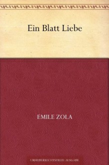 Ein Blatt Liebe (German Edition) - Émile Zola