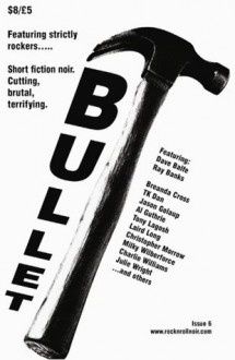 Bullet 6 - Charlie Williams, Allan Guthrie, Ray Banks