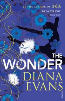 The Wonder. Diana Evans - Evans