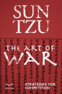 Sun Tzu - The Art of War. Strategies for competition - Sun Tzu