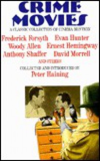 Crime Movies - Peter Haining, Frederick Forsyth