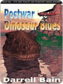 Postwar Dinosaur Blues [Medics Wild Series Book 2] - Darrell Bain