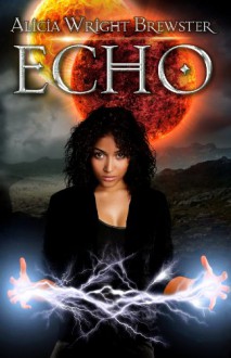 Echo - Alicia Wright Brewster