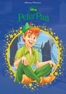 Disney: Peter Pan (Disney Classics) - Parragon Books