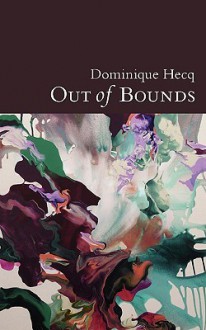 Out of Bounds - Dominique Hecq