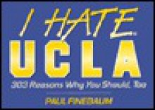 I hate UCLA: 303 reasons why you should, too - Paul Finebaum