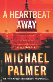 A Heartbeat Away (Audio) - Michael Palmer, Robert Petkoff