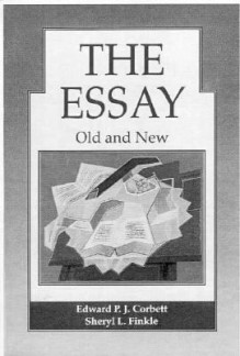 The Essay: Old and New - Edward P.J. Corbett