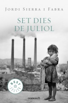 Set dies de juliol - Jordi Sierra i Fabra