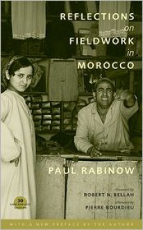 Reflections on Fieldwork in Morocco - Paul Rabinow, Robert N. Bellah, Pierre Bourdieu