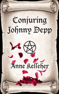 Conjuring Johnny Depp - Anne Kelleher