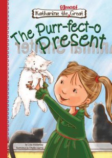 The Purr-fect-o Present - Lisa Mullarkey, Phyllis Harris