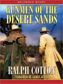 Gunmen of the Desert Sands (MP3 Book) - Ralph Cotton, James Jenner