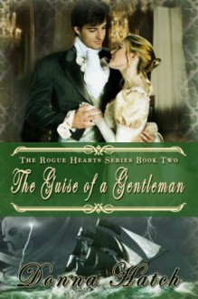 The Guise of a Gentleman (Rogue Hearts) - Donna Hatch