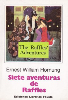 Siete Aventuras de Raffles - E.W. Hornung