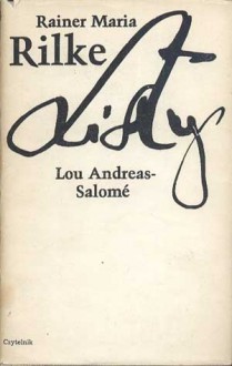 Listy - Rainer Maria Rilke, Wanda Markowska, Anna Milska, Lou Andreas-Salomé