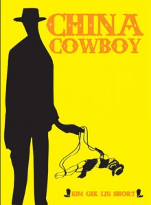 China Cowboy - Kim Gek Lin Short