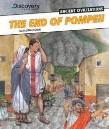 The End of Pompeii - Meredith Costain