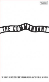 The Commandant - Rudolf Hoess, Jürg Amann, Ian Buruma