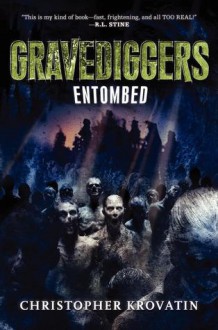 Gravediggers: Entombed - Christopher Krovatin