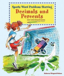 Sports Word Problems Starring Decimals and Percents - Rebecca Wingard-Nelson