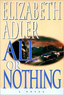 All or Nothing All or Nothing - Elizabeth Adler