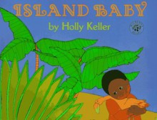 Island Baby - Holly Keller