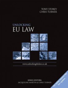 Unlocking Eu Law - Tony Storey, Chris Turner