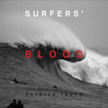 Surfers' Blood - Patrick Trefz, Joel Patterson, Margaret Cohen, Rusty Long