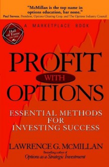 Profit With Options: Essential Methods for Investing Success - Lawrence G. McMillan, Marketplace Books