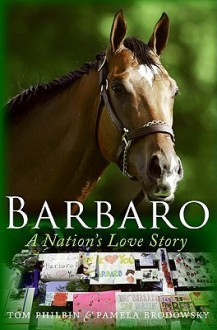 Barbaro - Pamela K. Brodowsky, Tom Philbin