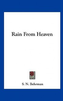 Rain from Heaven - S.N. Behrman