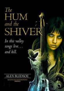 The Hum and the Shiver (Audio) - Alex Bledsoe, Stefan Rudnicki