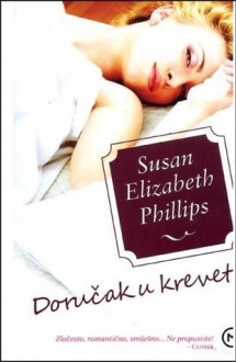 Doručak u krevetu - Susan Elizabeth Phillips, Vida Milek