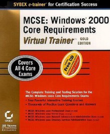 MCSE: Windows 2000 Core Requirements Virtual Trainer Gold Edition - Paul Robichaux, Sybex