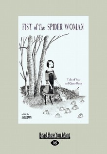 Fist of the Spider Woman: Tales of Fear & Queer Desire - Amber Dawn