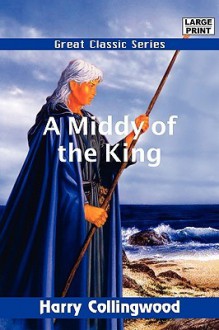 A Middy of the King - Harry Collingwood