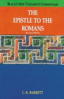 The Epistle to Romans, Revised - Charles K. Barrett, Henry Chadwick