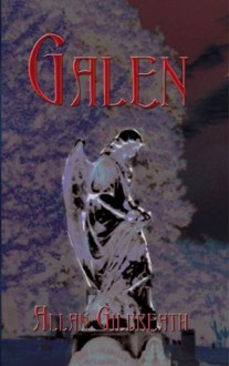 Galen (The Galen Vampire Series) - Allan Gilbreath